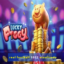 real football 2022 atualizado